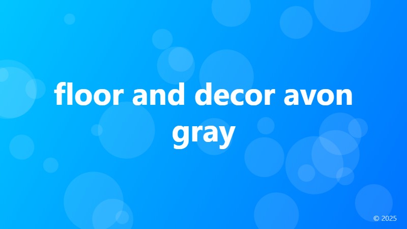 floor and decor avon gray