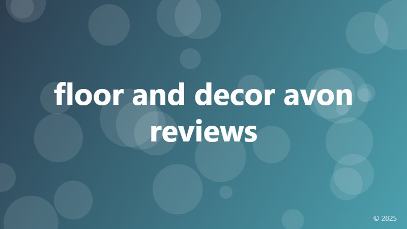 floor and decor avon reviews