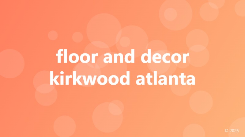 floor and decor kirkwood atlanta
