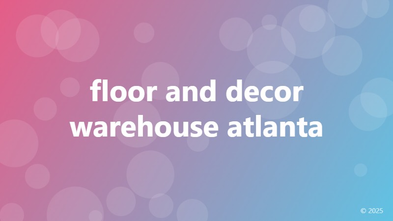floor and decor warehouse atlanta