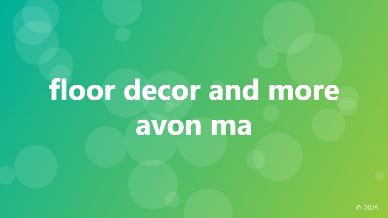 floor decor and more avon ma
