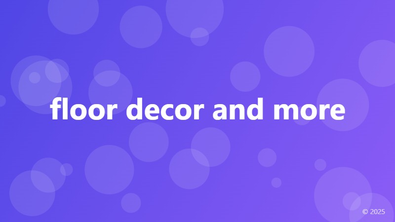 floor decor and more