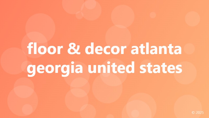 floor & decor atlanta georgia united states