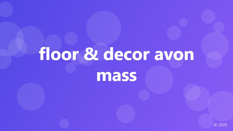floor & decor avon mass
