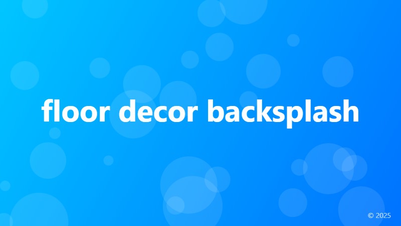 floor decor backsplash