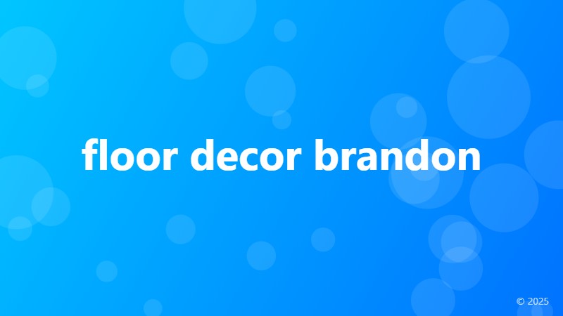 floor decor brandon