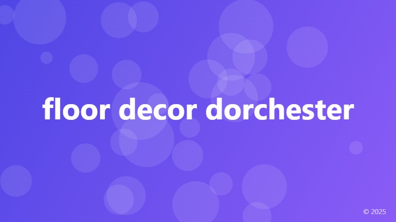 floor decor dorchester