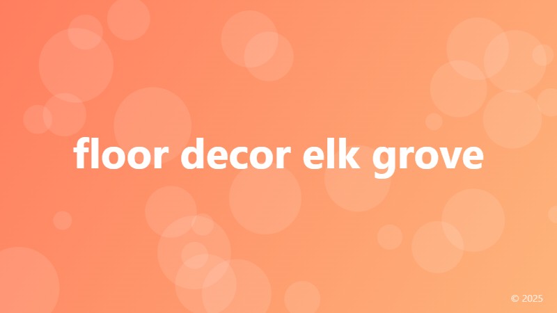 floor decor elk grove