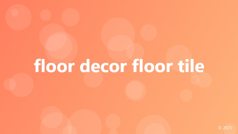 floor decor floor tile
