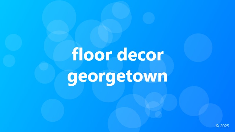 floor decor georgetown