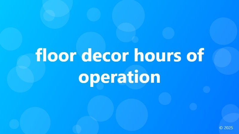 floor decor hours of operation