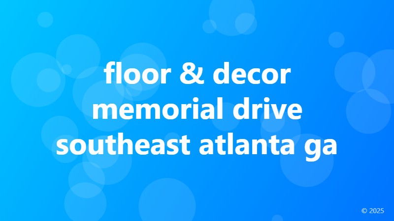floor & decor memorial drive southeast atlanta ga