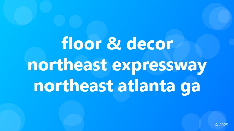 floor & decor northeast expressway northeast atlanta ga