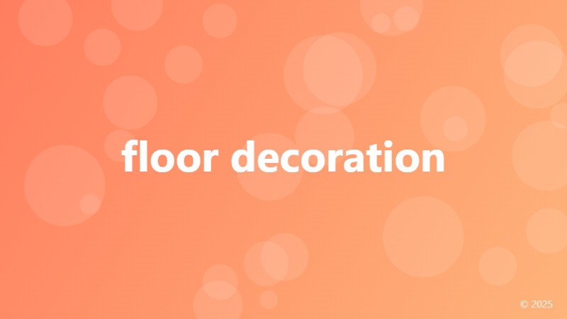 floor decoration