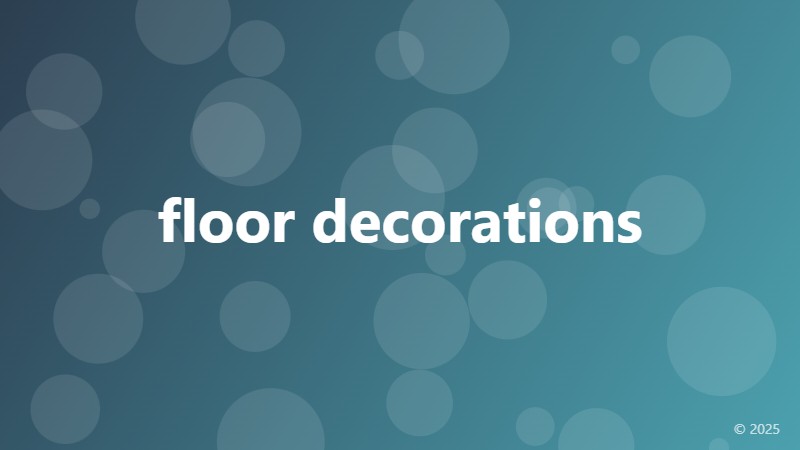 floor decorations